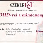 SzekerEST – Élet ADHD-val a mindennapokban