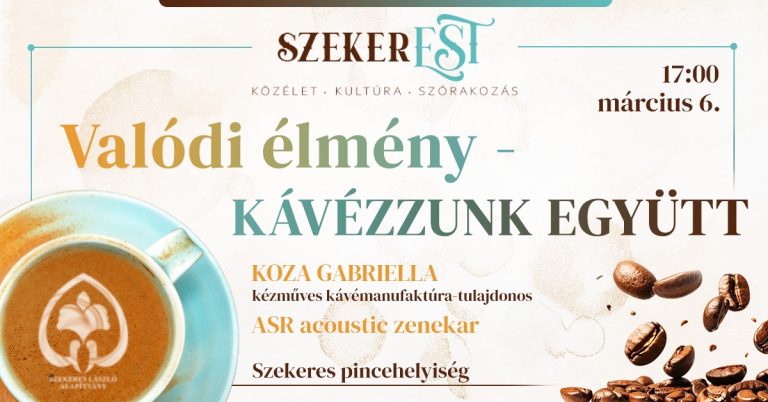 SzekerEST: Valódi élmény – kávézzunk együtt